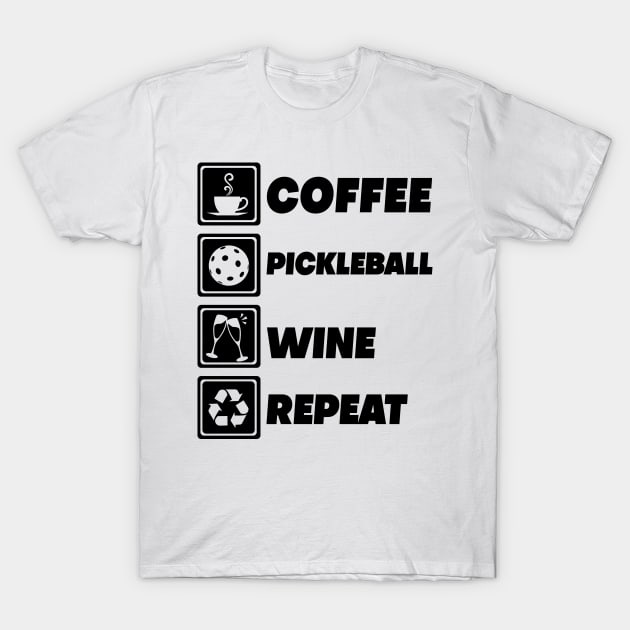 'Coffee Pickleball Wine Repeat' Funny Pickleball Gift T-Shirt by ourwackyhome